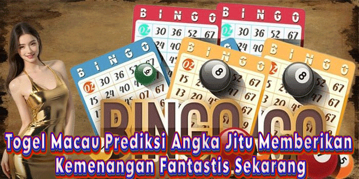 Togel Macau Prediksi Angka Jitu Memberikan Kemenangan Fantastis Sekarang