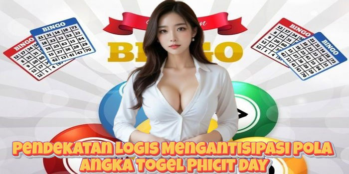 Pendekatan Logis Mengantisipasi Pola Angka Togel Phicit Day